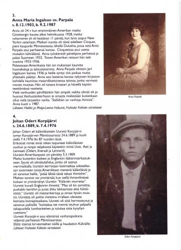 Kälviälle haudattujen siirtolaisten tarinoita 
Historiakierrokset Kälviän hautausmaalla 2021
Keywords: Ingalsuo Parpala Cloquet Minnesota USA Korpijärvi